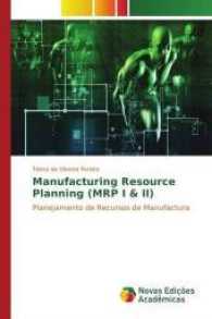 Manufacturing Resource Planning (MRP I & II) : Planejamento de Recursos de Manufactura （2016. 168 S. 220 mm）
