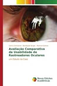 Avaliação Comparativa da Usabilidade de Rastreadores Oculares : um Estudo de Caso （2016. 224 S. 220 mm）