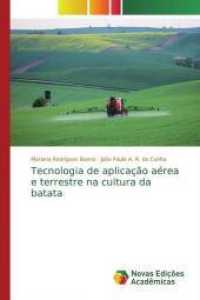 Tecnologia de aplicação aérea e terrestre na cultura da batata （2019. 88 S. 220 mm）