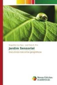 Jardim Sensorial : Discutindo conceitos geográficos （2016. 68 S. 220 mm）