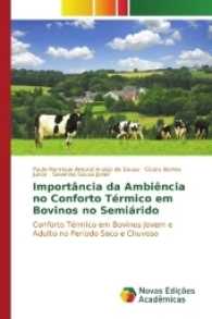 Importância da Ambiência no Conforto Térmico em Bovinos no Semiárido : Conforto Térmico em Bovinos Jovem e Adulto no Período Seco e Chuvoso （2016. 60 S. 220 mm）