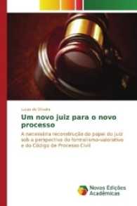 Um novo juiz para o novo processo : A necessária reconstrução do papel do juiz sob a perspectiva do formalismo-valorativo e do Código de Processo Civil （2016. 100 S. 220 mm）