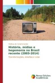 História, mídias e hegemonia no Brasil recente (2003-2014) : Transformações, desafios e lutas （2016. 132 S. 220 mm）