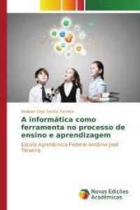A informática como ferramenta no processo de ensino e aprendizagem : Escola Agrotécnica Federal Antônio José Teixeira （2016. 116 S. 220 mm）