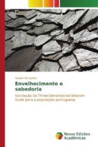 Envelhecimento e sabedoria : Validação da Three-Dimensional Wisdom Scale para a população portuguesa （2017. 140 S. 220 mm）