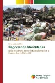 Negociando Identidades : Uma etnografia entre trabalhadores com o lixo em Santa Maria, RS （2017. 132 S. 220 mm）