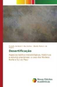 Desertificação : Aspectos teórico-metodológicos, históricos e estudos piauienses: o caso dos Núcleos Norte e Sul do Piauí （2017. 184 S. 220 mm）