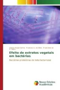 Efeito de extratos vegetais em bactérias : Bactérias produtoras de beta-lactamase （2017. 88 S. 220 mm）