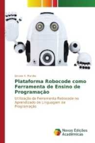 Plataforma Robocode como Ferramenta de Ensino de Programação : Utilização da Ferramenta Robocode no Aprendizado de Linguagem de Programação （2017. 64 S. 220 mm）