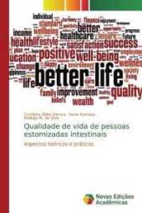 Qualidade de vida de pessoas estomizadas intestinais : Aspectos teóricos e práticos （2018. 100 S. 220 mm）