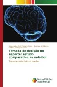 Tomada de decisão no esporte: estudo comparativo no voleibol : Tomada de decisão no voleibol （2017. 64 S. 220 mm）
