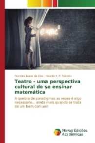 Teatro - uma perspectiva cultural de se ensinar matemática : A quebra de paradigmas as vezes é algo necessário... ainda mais quando se trata de um bem comum! （2017. 72 S. 220 mm）