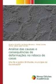 Análise das causas e consequências de deformações no reboco de casas : Vila Sá e Jardim Brilhante, município de Ourinhos/SP （2017. 144 S. 220 mm）