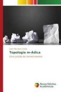Topologia m-Ádica : Uma junção de conhecimentos （2017. 52 S. 220 mm）