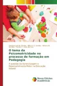 Aprendizagem e desenvolvimento motor : A estimulação de habilidades motoras como ferramenta no processo de intervenção em pedagogia （2017. 60 S. 220 mm）