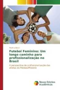 Futebol Feminino: Um longo caminho para profissionalização no Brasil : A perspectiva de profissionalização das atletas do Pelotas/Phoenix （2017. 52 S. 220 mm）