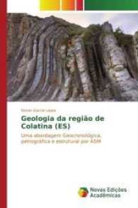 Geologia da região de Colatina (ES) : Uma abordagem Geocronológica, petrográfica e estrutural por ASM （2017. 124 S. 220 mm）
