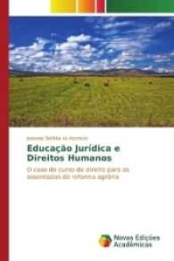 Educação Jurídica e Direitos Humanos : O caso do curso de direito para os assentados da reforma agrária （2017. 156 S. 220 mm）