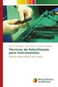 Técnicas de Esterilização para Instrumentais : Ozônio, Ultra-violeta, calor úmido （2017. 64 S. 220 mm）