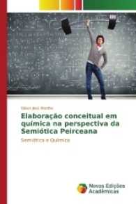 Elaboração conceitual em química na perspectiva da Semiótica Peirceana : Semiótica e Química （2017. 292 S. 220 mm）