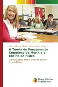 A Teoria do Pensamento Complexo de Morin e o Ensino de Física : Uma proposta para o primeiro ano do Ensino Médio （2017. 444 S. 220 mm）