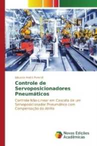 Controle de Servoposicionadores Pneumáticos : Controle Não-Linear em Cascata de um Servoposicionador Pneumático com Compensação do Atrito （2017. 200 S. 220 mm）