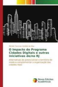 O Impacto do Programa Cidades Digitais e outras iniciativas do/no RJ : Alternativas de potencializar o território de modo a complementar a organização das cidades reais （2017. 68 S. 220 mm）