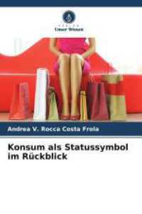 Konsum als Statussymbol im Rückblick （2025. 76 S. 220 mm）