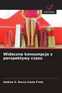 Widoczna konsumpcja z perspektywy czasu （2025. 72 S. 220 mm）