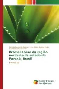 Bromeliaceae da região nordeste do estado do Paraná, Brasil : Bromélias （2017. 56 S. 220 mm）