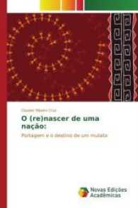 O (re)nascer de uma nação: : Portagem e o destino de um mulato （2017. 180 S. 220 mm）
