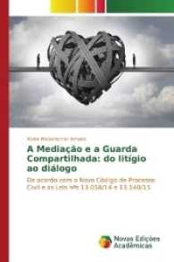 A Mediação e a Guarda Compartilhada: do litígio ao diálogo : De acordo com o Novo Código de Processo Civil e as Leis nºs 13.058/14 e 13.140/15 （2017. 104 S. 220 mm）