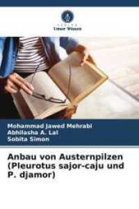 Anbau von Austernpilzen (Pleurotus sajor-caju und P. djamor) （2025. 84 S. 220 mm）