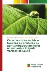 Características sociais e técnicas de produção de agricultores/as familiares no perímetro irrigado Várzeas de Sousa （2017. 56 S. 220 mm）