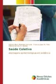 Saúde Coletiva : abordagens epidemiológicas em evidência （2017. 208 S. 220 mm）