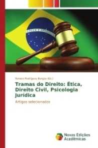 Tramas do Direito: Ética, Direito Civil, Psicologia Jurídica : Artigos selecionados （2017. 344 S. 220 mm）