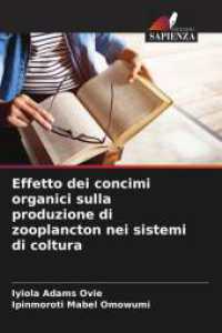 Effetto dei concimi organici sulla produzione di zooplancton nei sistemi di coltura （2025. 84 S. 220 mm）