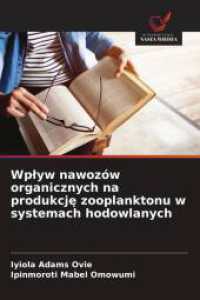 Wplyw nawozów organicznych na produkcje zooplanktonu w systemach hodowlanych （2025. 80 S. 220 mm）