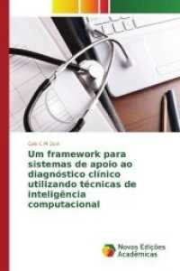 Um framework para sistemas de apoio ao diagnóstico cl nico utilizando técnicas de inteligência computacional （2017. 112 S. 220 mm）