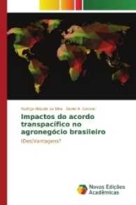 Impactos do acordo transpacífico no agronegócio brasileiro : (Des)Vantagens? （2017. 84 S. 220 mm）