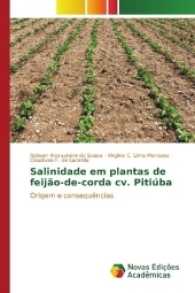 Salinidade em plantas de feijão-de-corda cv. Pitiúba : Origem e consequências （2017. 100 S. 220 mm）