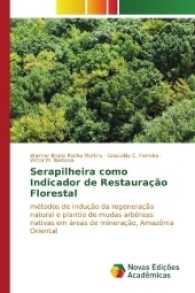 Serapilheira como Indicador de Restauração Florestal : métodos de indução da regeneração natural e plantio de mudas arbóreas nativas em áreas de mineração, Amazônia Or （2017. 76 S. 220 mm）
