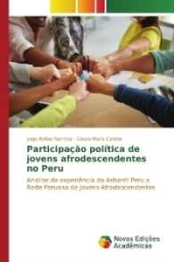 Participação política de jovens afrodescendentes no Peru : Analise da experiência da Ashanti Peru a Rede Peruana de Jovens Afrodescendentes （2017. 172 S. 220 mm）