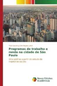Programas de trabalho e renda na cidade de São Paulo : Uma análise a partir do estudo de trajetórias sociais （2017. 288 S. 220 mm）