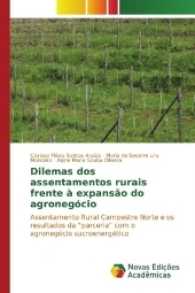 Dilemas dos assentamentos rurais frente à expansão do agronegócio : Assentamento Rural Campestre Norte e os resultados da "parceria" com o agronegócio sucroenergético （2017. 180 S. 220 mm）