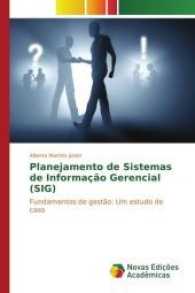 Planejamento de Sistemas de Informação Gerencial (SIG) : Fundamentos de gestão: Um estudo de caso （2017. 116 S. 220 mm）