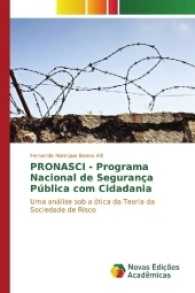 PRONASCI - Programa Nacional de Segurança Pública com Cidadania : Uma análise sob a ótica da Teoria da Sociedade de Risco （2017. 188 S. 220 mm）