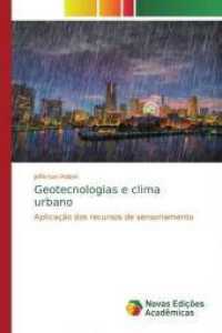 Geotecnologias e clima urbano : Aplicação dos recursos de sensoriamento （2019. 160 S. 220 mm）