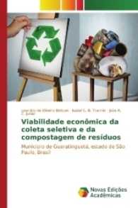 Viabilidade econômica da coleta seletiva e da compostagem de resíduos : Município de Guaratinguetá, estado de São Paulo, Brasil （2017. 72 S. 220 mm）