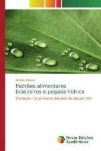 Padrões alimentares brasileiros e pegada hídrica : Evolução na primeira década do século XXI （2019. 144 S. 220 mm）
